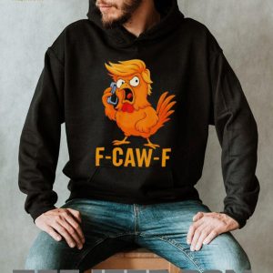 F CAW F Funny Angry Chicken Rooster Hairdo Parody T Shirt F CAW F Funny Angry Chicken Rooster Hairdo Parody T Shirt