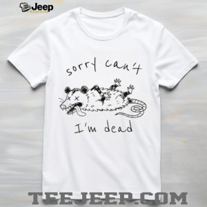 Funny Playing Possum Sorry Can’t I’m Dead Minimalist T Shirt Funny Playing Possum Sorry Can’t I’m Dead Minimalist T Shirt