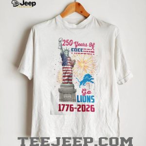 Go Lions 1776 2026 250 Years Of Freedom Statue Of Liberty Football T Shirt Go Lions 1776 2026 250 Years Of Freedom Statue Of Liberty Football T Shirt
