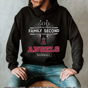 God First Family Second Then Los Angeles Angels Baseball T Shirt God First Family Second Then Los Angeles Angels Baseball T Shirt