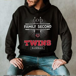 God First Family Second Then Minnesota Twins Baseball T Shirt God First Family Second Then Minnesota Twins Baseball T Shirt