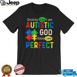 God Says I Am Perfect Autistic Pride Puzzle Pieces Neurodiversity T Shirt God Says I Am Perfect Autistic Pride Puzzle Pieces Neurodiversity T Shirt