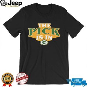 Green Bay Packers The Pick Is In NFL Draft Crewneck T Shirt