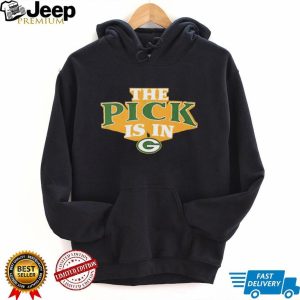 Green Bay Packers The Pick Is In NFL Draft Crewneck T Shirt