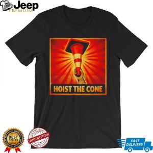 Hoist The Cone Propaganda Style Graphic T Shirt Hoist The Cone Propaganda Style Graphic T Shirt