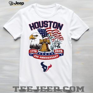 Houston Texans 250th Anniversary 1776 2026 USA Patriotic Custom Jersey T Shirt Houston Texans 250th Anniversary 1776 2026 USA Patriotic Custom Jersey T Shirt