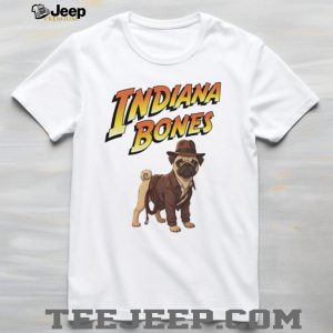 Indiana Bones Funny Pug Dog Indiana Jones Parody T Shirt Indiana Bones Funny Pug Dog Indiana Jones Parody T Shirt