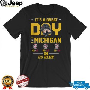 It’s A Great Day In Michigan Go Blue 3 Year Win Streak T Shirt It’s A Great Day In Michigan Go Blue 3 Year Win Streak T Shirt