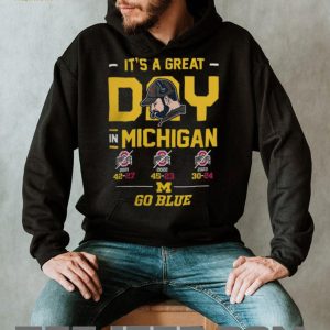 It's A Great Day In Michigan Go Blue 3 Year Win Streak T Shirt