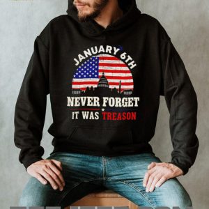 January 6th Never Forget It Was Treason US Capitol Building Political Democracy Awareness T Shirt January 6th Never Forget It Was Treason US Capitol Building Political Democracy Awareness T Shirt