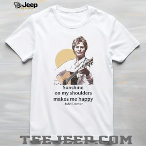 John Denver Sunshine On My Shoulders Makes Me Happy Vintage Portrait T Shirt John Denver Sunshine On My Shoulders Makes Me Happy Vintage Portrait T Shirt