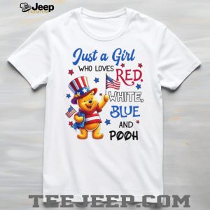 Just A Girl Who Loves Red White Blue and Pooh Patriotic T Shirt Just A Girl Who Loves Red White Blue and Pooh Patriotic T Shirt