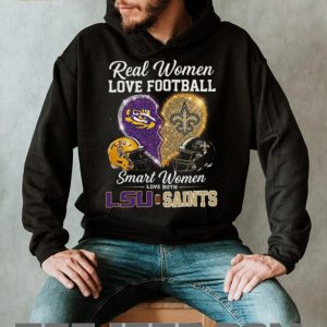 LSU Tigers and New Orleans Saints Real Smart Women Love Both T Shirt