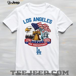 Los Angeles Dodgers 250th Anniversary 1776 2026 Patriotic Baseball Jersey T Shirt Los Angeles Dodgers 250th Anniversary 1776 2026 Patriotic Baseball Jersey T Shirt