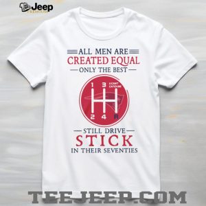 New England Patriots Best Men Drive Stick in Their 70s Funny Football Fan T Shirt New England Patriots Best Men Drive Stick in Their 70s Funny Football Fan T Shirt