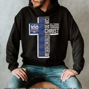 New York Giants 100 Seasons I Can Do All Things Through Christ Cross T Shirt New York Giants 100 Seasons I Can Do All Things Through Christ Cross T Shirt