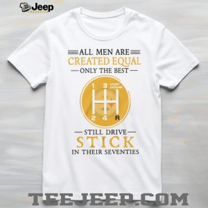 Pittsburgh ST Shirtlers Manual Gear Shift All Men Created Equal 70s Birthday T Shirt Pittsburgh ST Shirtlers Manual Gear Shift All Men Created Equal 70s Birthday T Shirt