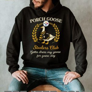 Pittsburgh Steelers Porch Goose Club Gotta Dress My Goose 2026 Retro Fans Men T Shirt