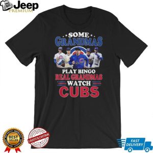 Real Grandmas Watch Chicago Cubs MLB Baseball Players Signature T Shirt Real Grandmas Watch Chicago Cubs MLB Baseball Players Signature T Shirt