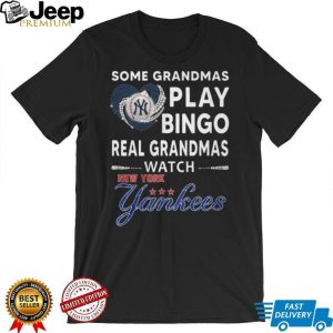 Real Grandmas Watch New York Yankees Baseball Fan T Shirt Real Grandmas Watch New York Yankees Baseball Fan T Shirt