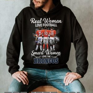 Real Women Love Football Smart Women Love The Broncos Legends T Shirt Real Women Love Football Smart Women Love The Broncos Legends T Shirt