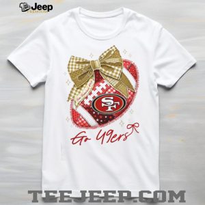 San Francisco 49ers Go 49ers Football Coquette Ribbon T Shirt