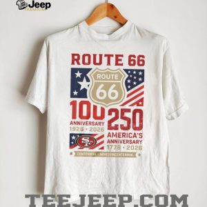 San Francisco 49ers Route 66 100th Anniversary America 250th Anniversary Fan Gear T Shirt San Francisco 49ers Route 66 100th Anniversary America 250th Anniversary Fan Gear T Shirt