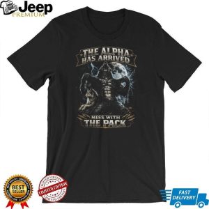 The Alpha Has Arrived Mess With The Pack Werewolf Moon Graphic T Shirt The Alpha Has Arrived Mess With The Pack Werewolf Moon Graphic T Shirt