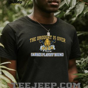 The Drought Is Over 2026 Buffalo Sabres Playoff Bound Hockey T Shirt