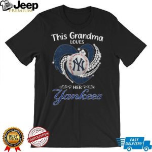 This Grandma Loves Her Yankees Sparkling Heart Baseball T Shirt This Grandma Loves Her Yankees Sparkling Heart Baseball T Shirt
