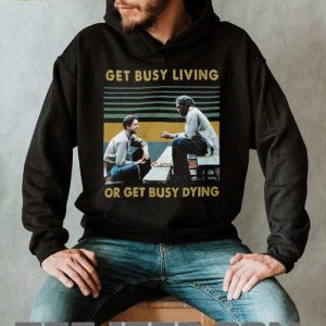 Vintage Retro Get Busy Living Or Get Busy Dying Andy and Red T Shirt