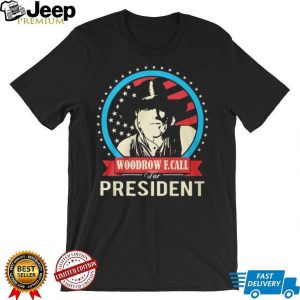 Woodrow F. Call For President Lonesome Dove Western Cowboy Graphic T Shirt Woodrow F. Call For President Lonesome Dove Western Cowboy Graphic T Shirt