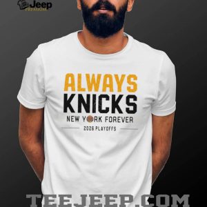 Always Knicks New York Forever 2026 Playoffs New York Knicks Basketball Game Day shirt