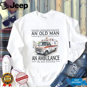 Ambulance Driver Old Man in His Sixties EMT Paramedic T Shirt