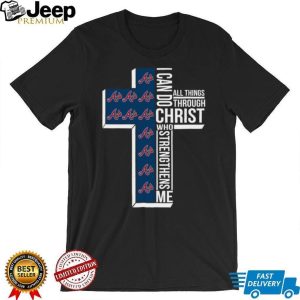 Atlanta Baseball Cross Christian Faith Christ Strengthens Me T Shirt