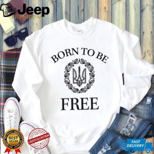 Born To Be Free Ukraine Trident Coat Of Arms T Shirt