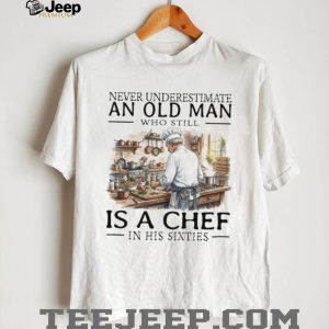 Chef Old Man in His Sixties Cooking Theme Graphic T Shirt