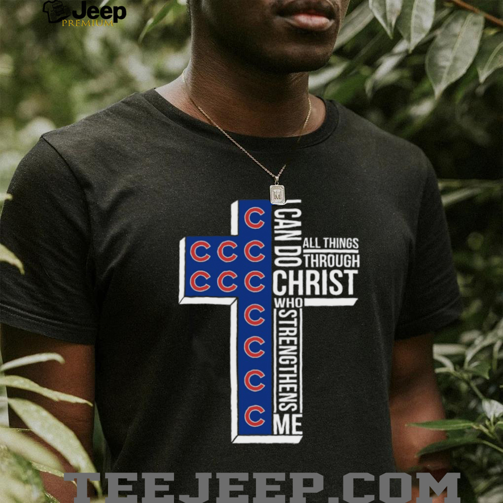 Chicago Baseball Cross Christian Faith Christ Strengthens Me T Shirt Chicago Baseball Cross Christian Faith Christ Strengthens Me T Shirt
