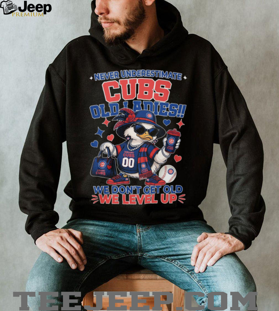 Chicago Cubs Old Ladies We Level Up Duck Fan Apparel T Shirt Chicago Cubs Old Ladies We Level Up Duck Fan Apparel T Shirt