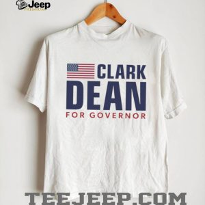Clark Dean For Governor Campaign Political Election T Shirt