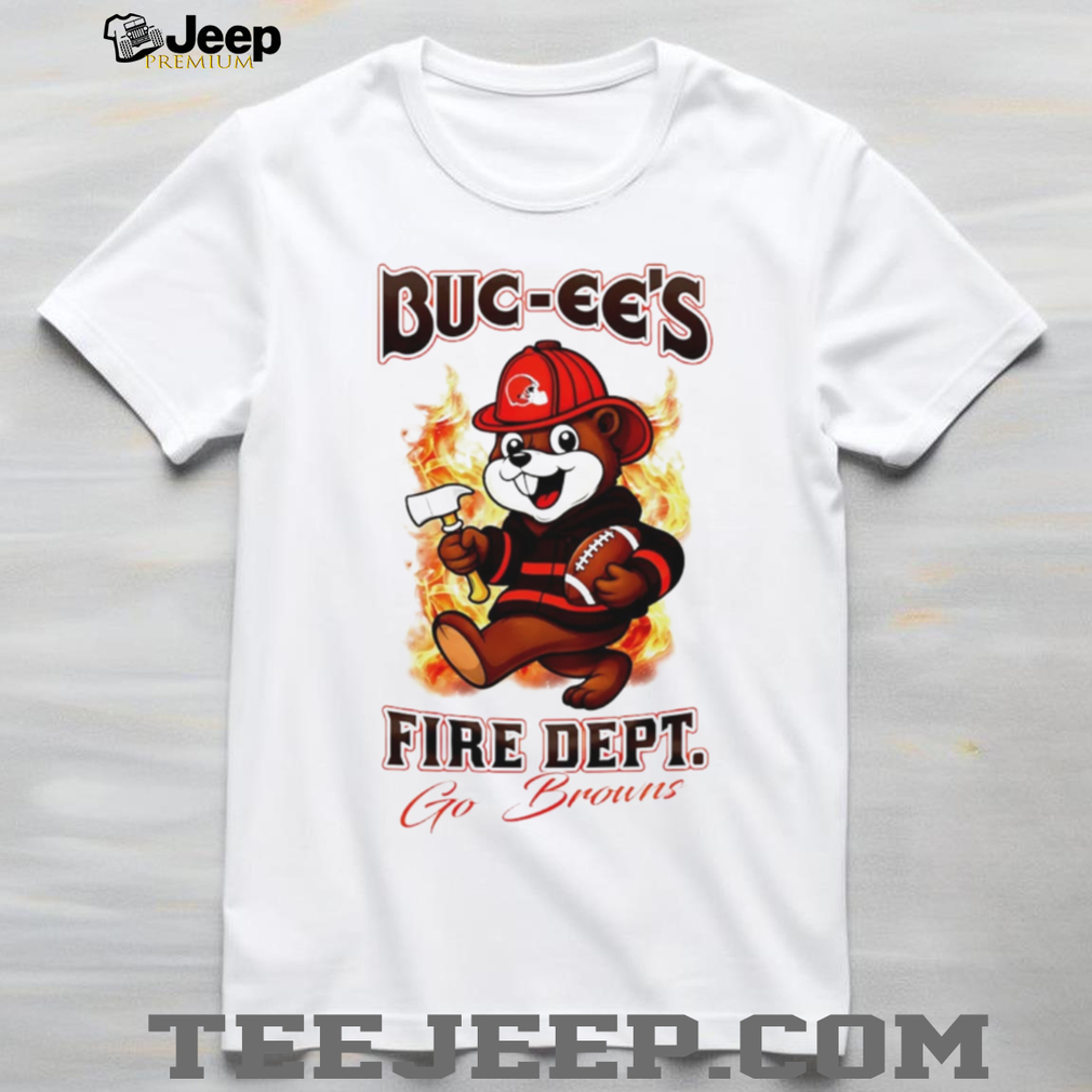 Cleveland Browns Buc ees Mascot Fire Department Football T Shirt Cleveland Browns Buc ees Mascot Fire Department Football T Shirt