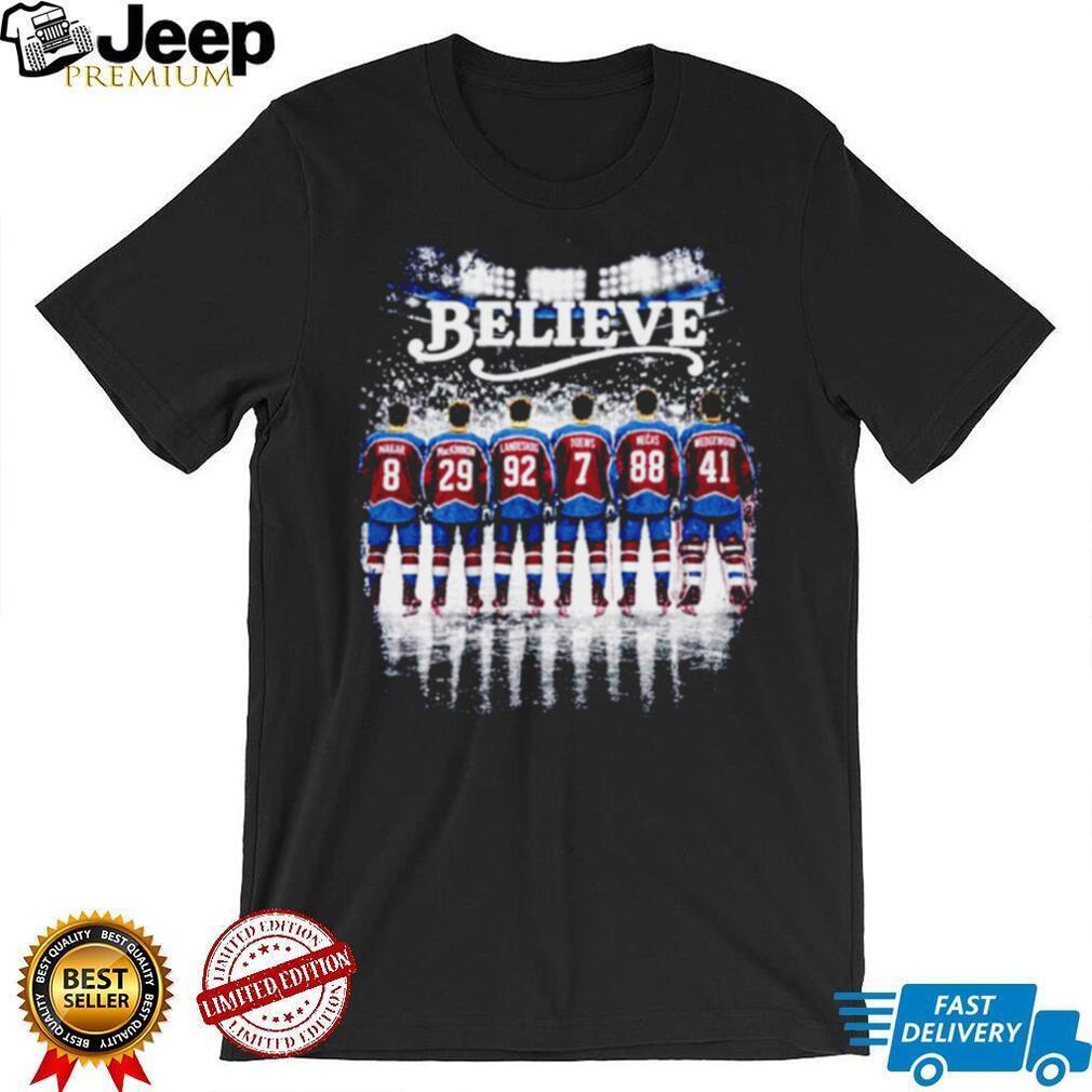 Colorado Avalanche Hockey Believe Team Players Fan Graphic T Shirt Colorado Avalanche Hockey Believe Team Players Fan Graphic T Shirt
