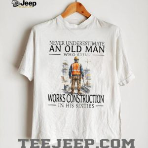 Construction Worker Old Man in His Sixties Builder T Shirt