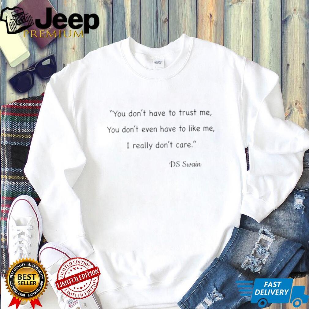 DS Swain Quote Sarcastic Attitude T Shirt DS Swain Quote Sarcastic Attitude T Shirt