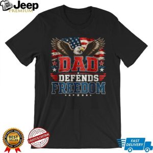 Dad Defends Freedom T Shirt Patriotic American Eagle Flag Veteran T Shirt