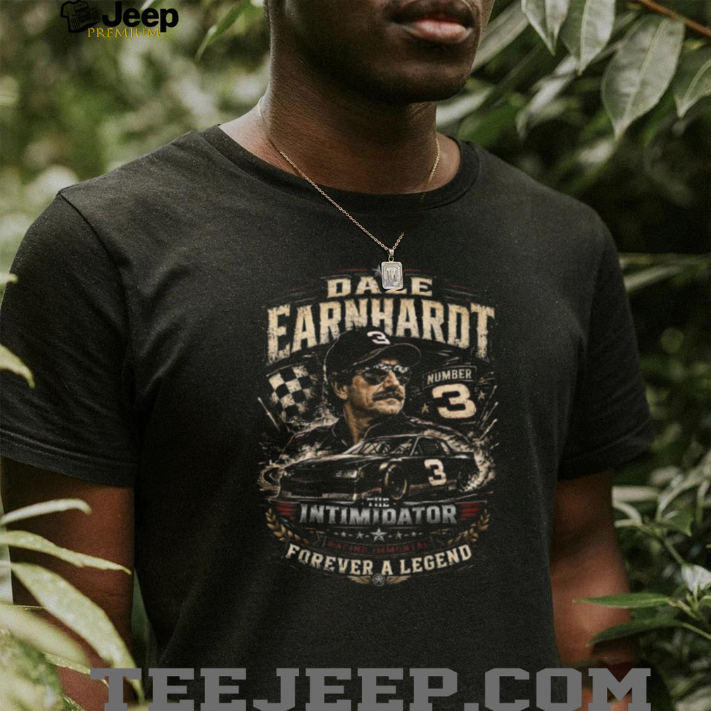 Dale Earnhardt Number 3 The Intimidator Legend Racing T Shirt Dale Earnhardt Number 3 The Intimidator Legend Racing T Shirt