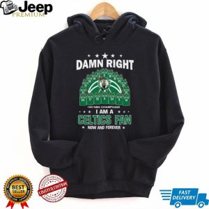 Damn Right I Am A Celtics Fan 18X NBA Champions Dynasty Jersey T Shirt