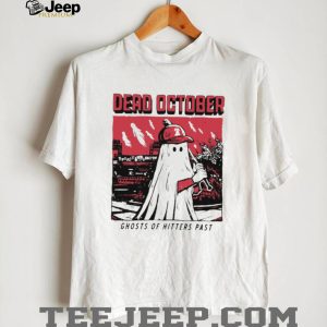 Dead October Ghosts of Hitters Past Philadelphia Baseball T Shirt