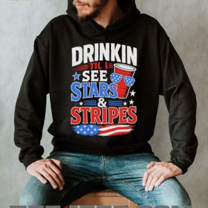 Drinkin Til I See Stars and Stripes Funny 4th of July Party T Shirt