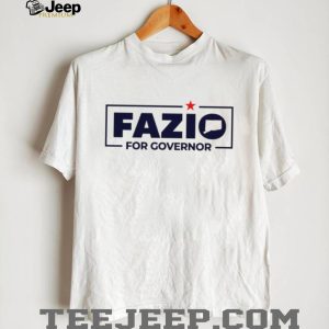 Fazio For Governor Campaign 2026 Political T Shirt